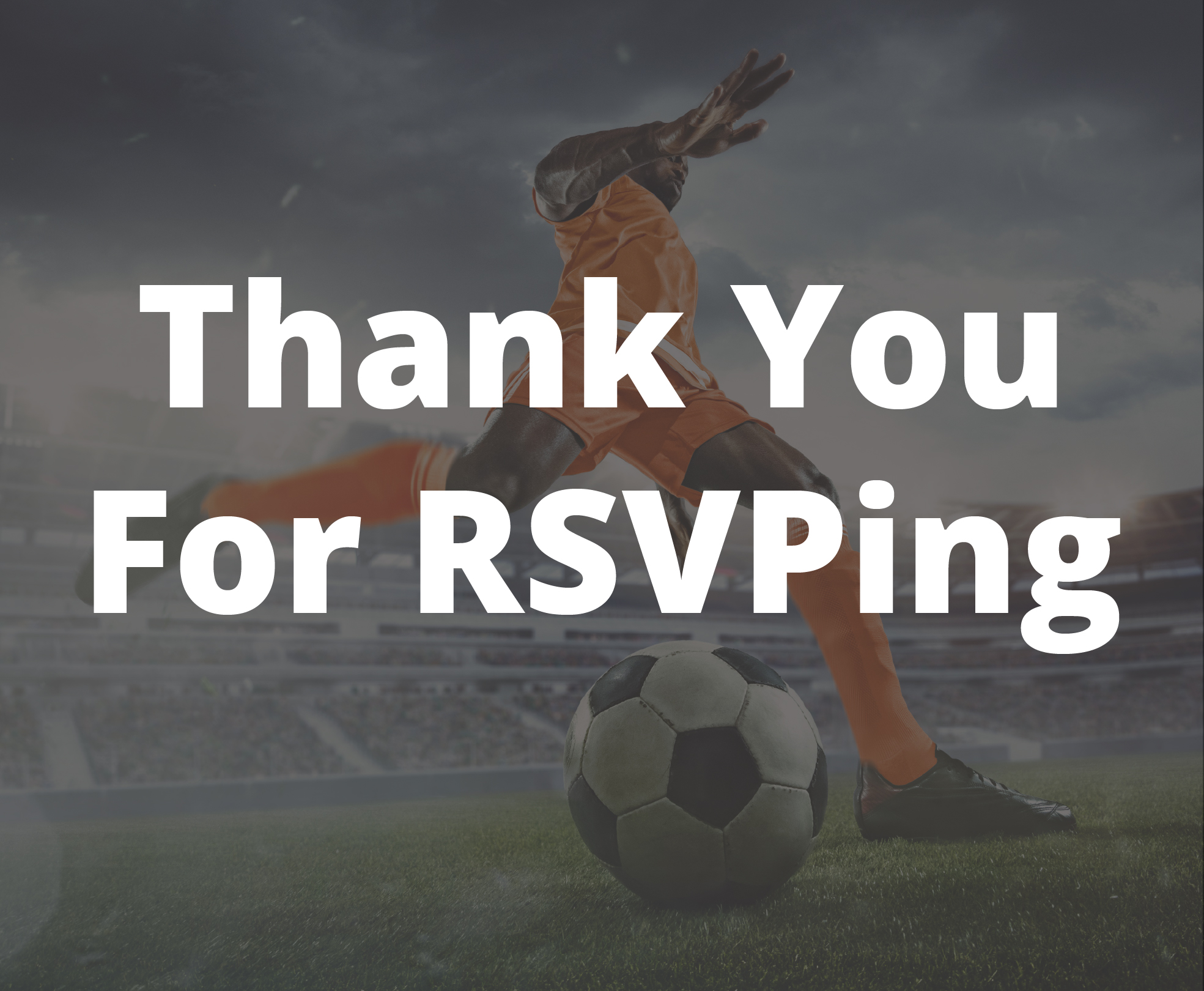 Thank You For RSVPing