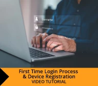 First Time Login Process and Device Registration